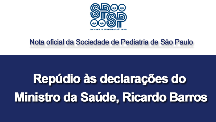 Nota oficial da Sociedade de Pediatria de São Paulo – Repúdio às declarações do Ministro da Saúde, Ricardo Barros