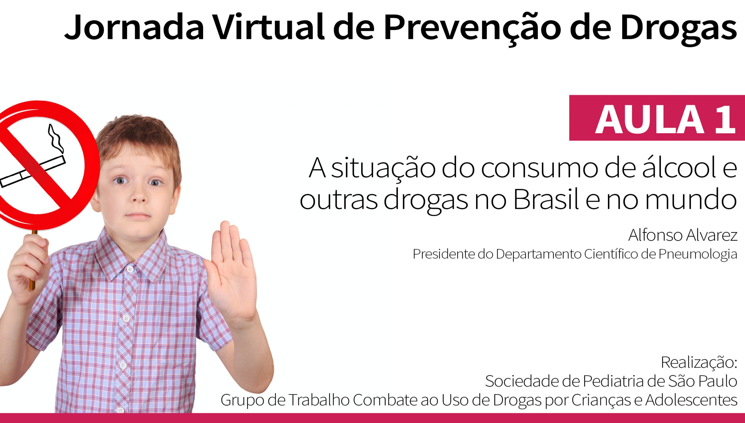 Jornada Virtual de Prevenção de Drogas – Aula 1: Situação no Brasil e no mundo