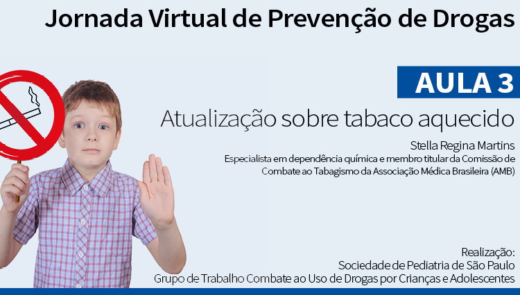 Jornada Virtual de Prevenção de Drogas – Aula 3: Tabaco aquecido
