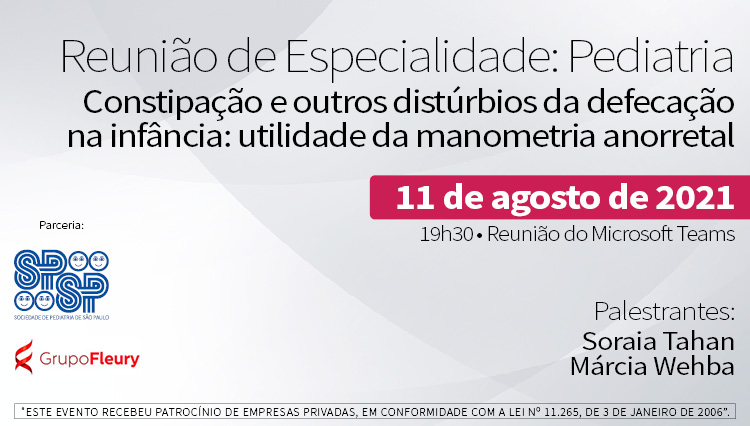 Reunião de Especialidade: Pediatria | Constipação e outros distúrbios da defecação na infância: utilidade da manometria anorretal