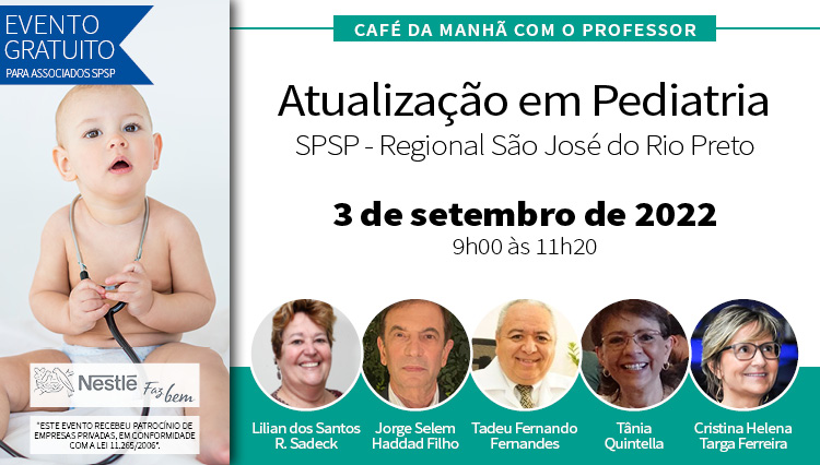 Café da Manhã com o Professor – Atualização em Pediatria – Regional SPSP – S. J. do Rio Preto