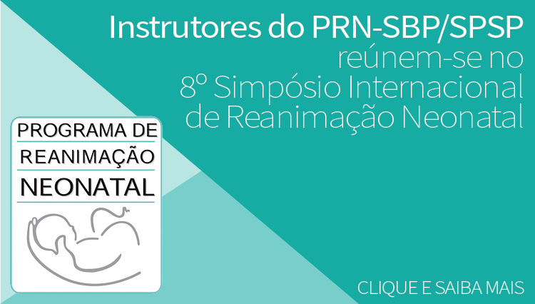 Instrutores do PRN-SBP/SPSP reúnem-se no 8º Simpósio Internacional de Reanimação Neonatal