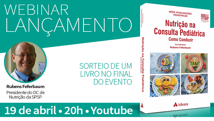 Webinar – Lançamento Livro “Nutrição na consulta pediátrica: como conduzir” (YouTube)