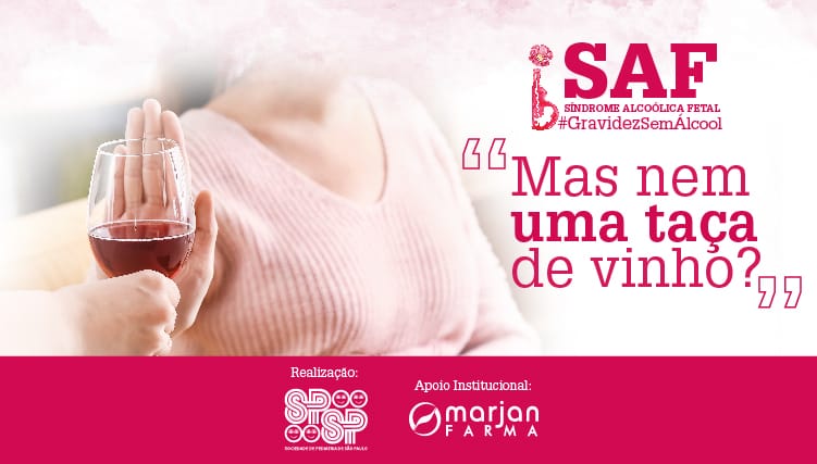 Síndrome Alcoólica Fetal (SAF): Ação para alertar sobre riscos que o consumo de álcool nagravidez representa para os bebês
