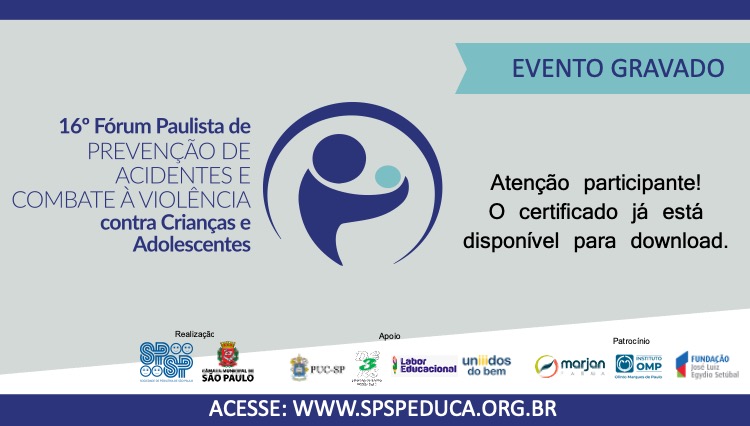 16º Fórum Paulista de Prevenção de Acidentes e Combate à Violência Contra Crianças e Adolescentes