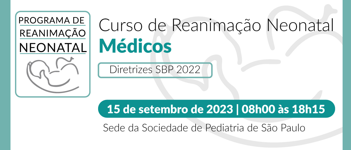 Curso de Reanimação Neonatal para Médicos – Diretrizes SBP 2022