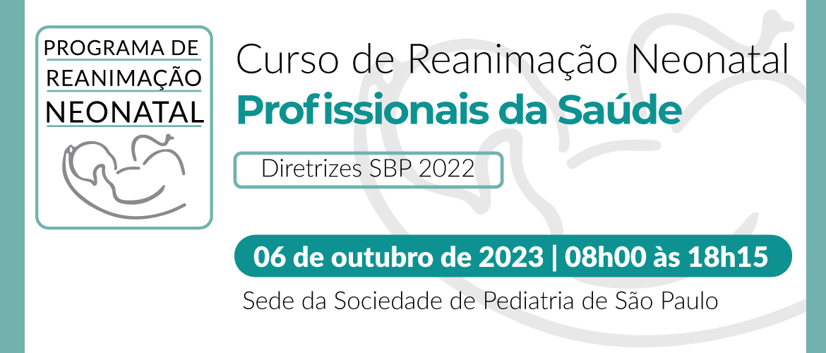 Curso de Reanimação Neonatal para Profissionais de Saúde – Diretrizes SBP 2022