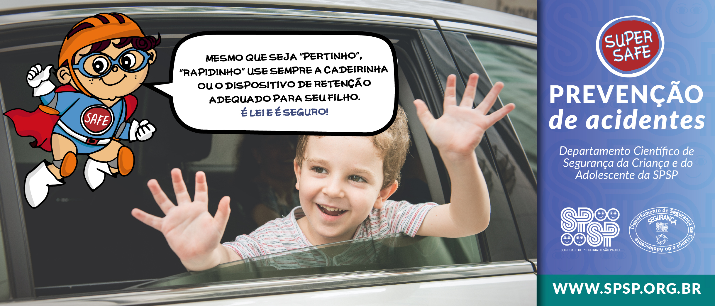 Prevenção de acidentes com o “Super Safe”