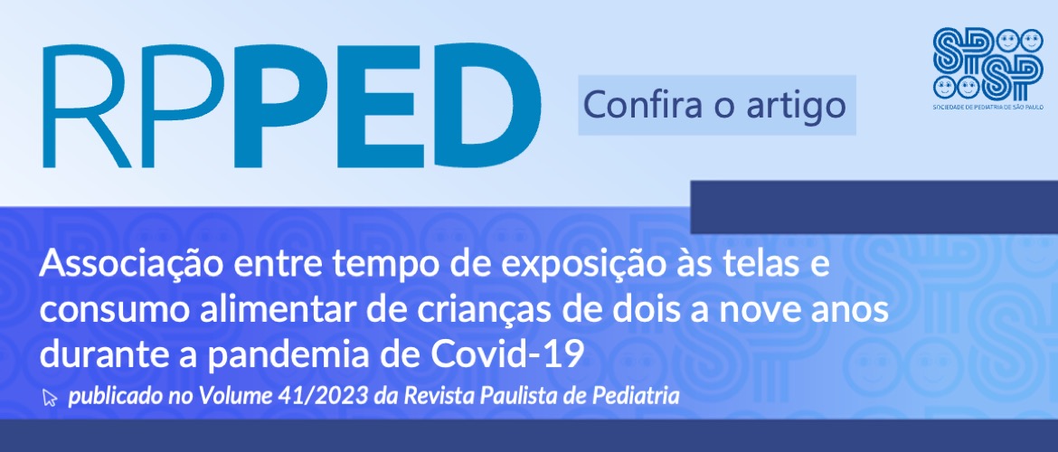 RPPed: Associação entre tempo de exposição às telas e consumo alimentar de crianças de dois a nove anos durante a pandemia de Covid-19 