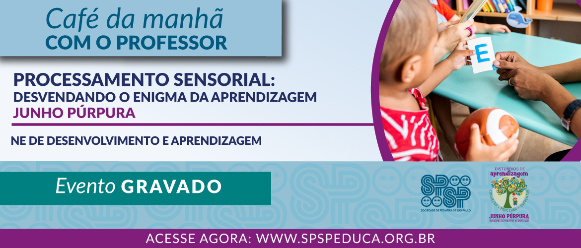 Café com o Professor abordou o processamento sensorial no enigma da aprendizagem