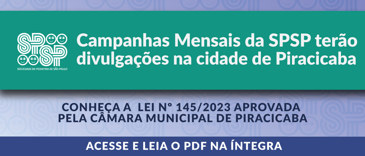Câmara Municipal de Piracicaba aprova lei para divulgar as campanhas mensais da SPSP