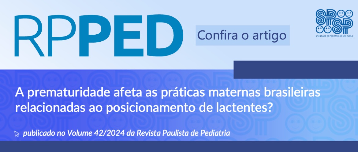 RPPED: A prematuridade afeta as práticas maternas brasileiras relacionadas ao posicionamento de lactentes? 