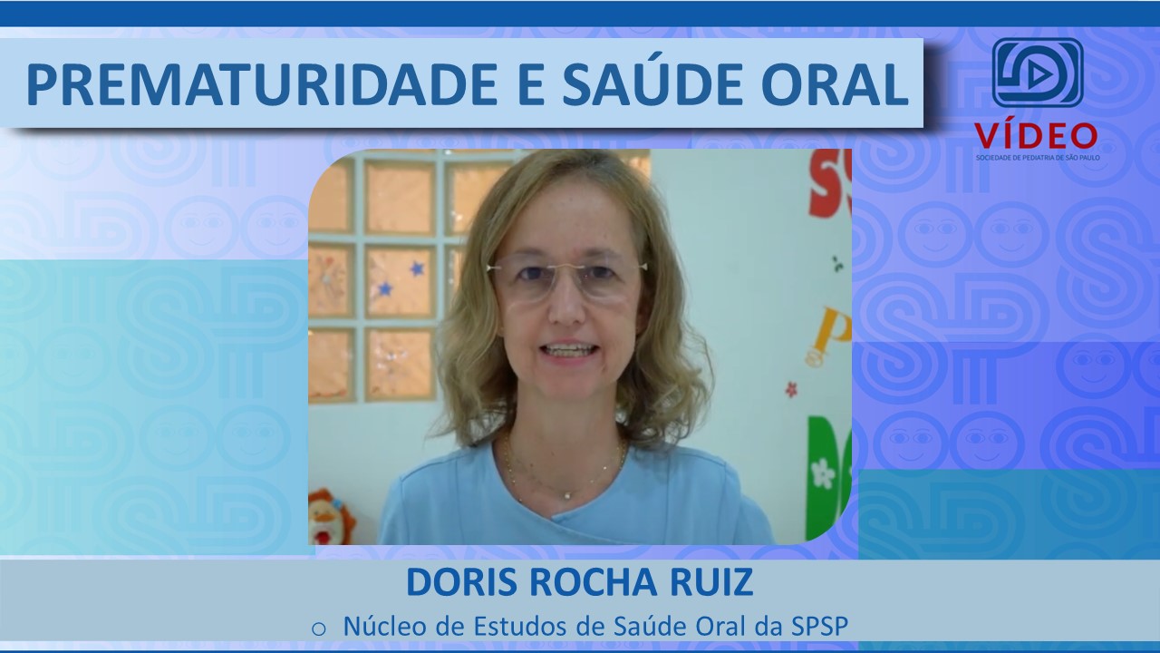 VÍDEO: Prematuridade e Saúde Oral, com Doris Rocha Ruiz