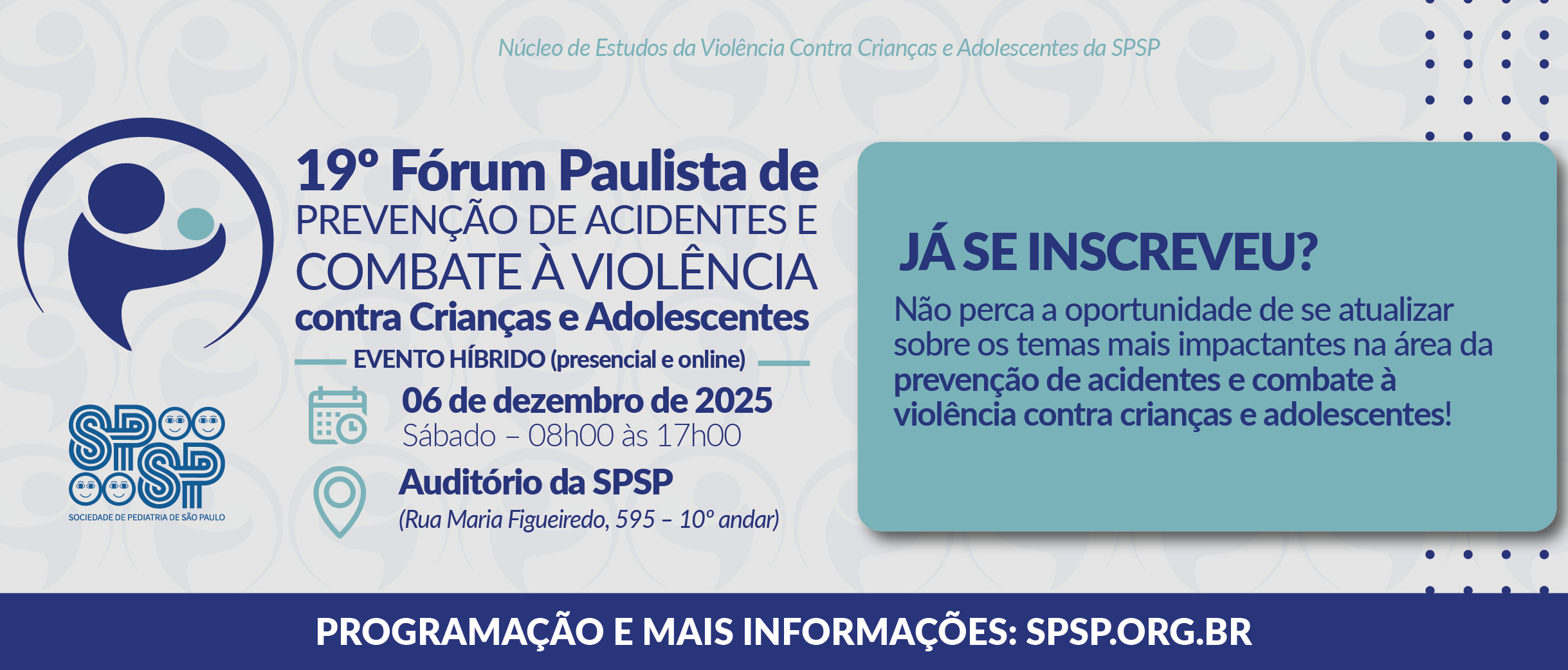 19º FÓRUM PAULISTA DE PREVENÇÃO DE ACIDENTES E COMBATE À VIOLÊNCIA CONTRA CRIANÇAS E ADOLESCENTES