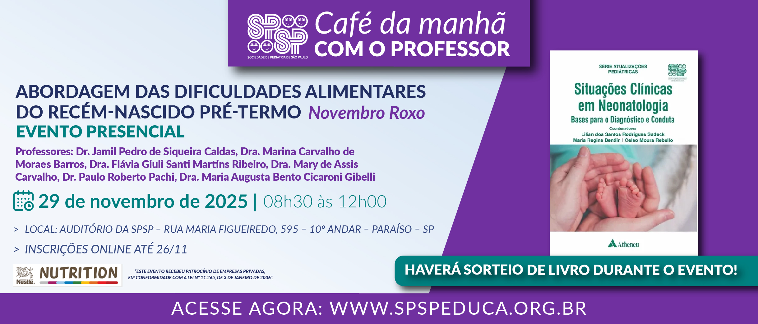 Café da Manhã com o Professor – Abordagem das dificuldades alimentares do recém-nascido pré-termo – Novembro Roxo