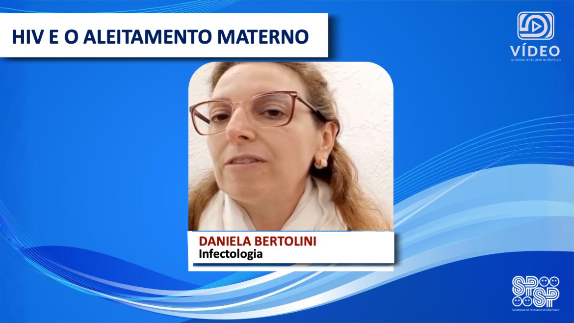 VÍDEO: HIV e Aleitamento Materno, com Daniela Bertolini