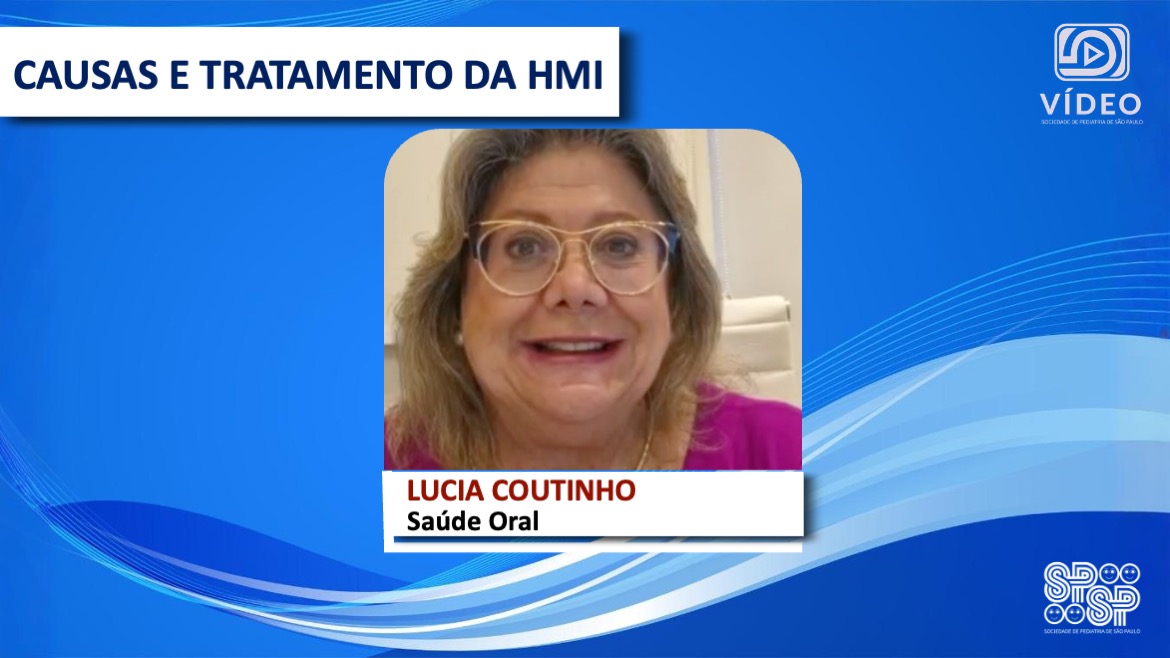 VÍDEO: Causas e tratamento da HMI, com Lucia Coutinho