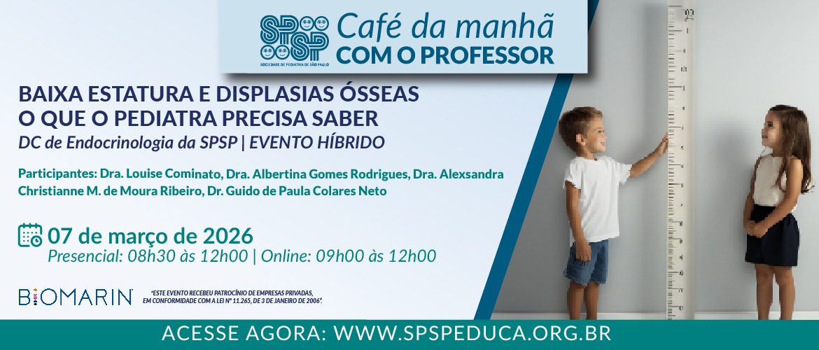 Café da Manhã com o Professor – Baixa Estatura e Displasias Ósseas – o que o pediatra precisa saber
