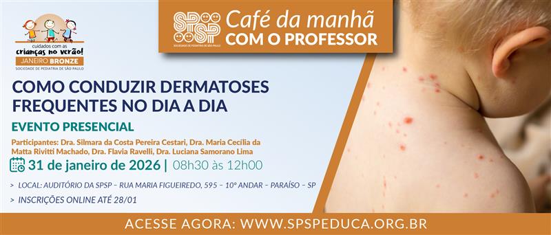 Café da Manhã com o Professor – Como conduzir dermatoses frequentes no dia a dia – Janeiro Bronze