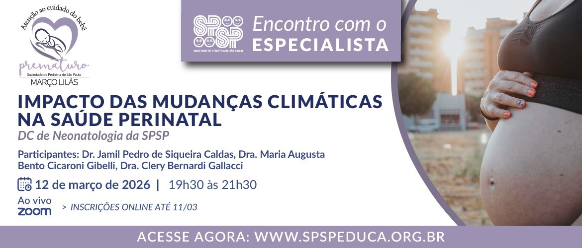 Encontro com Especialista – Impacto das mudanças climáticas na saúde perinatal – Março Lilás