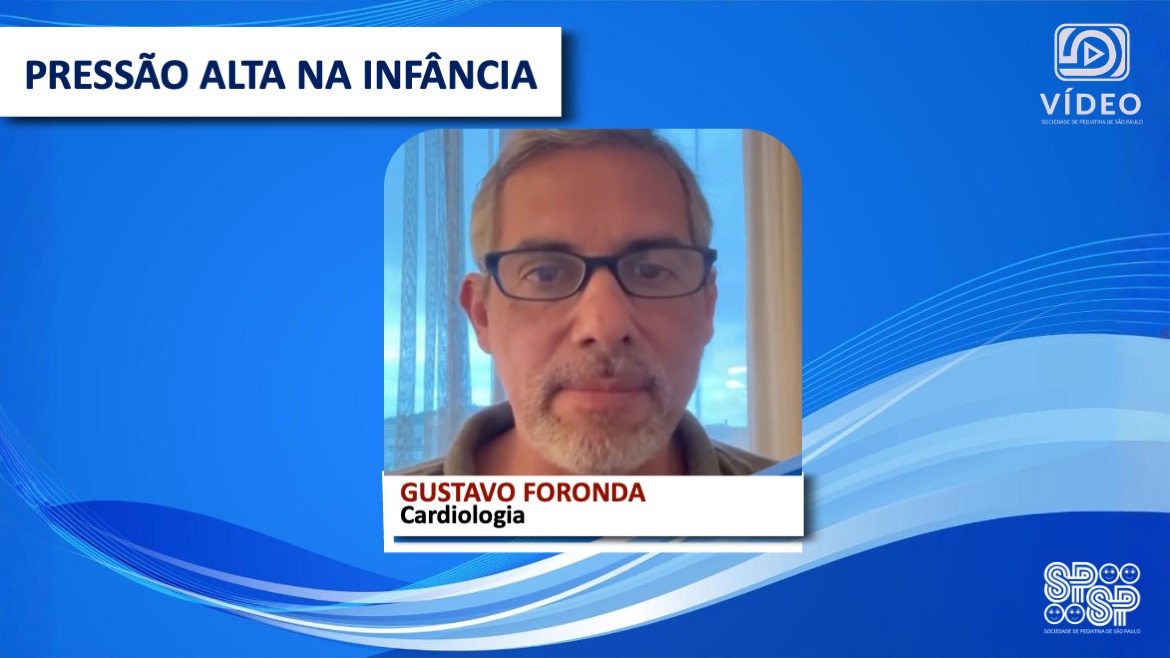 VÍDEO: Pressão Alta na Infância, com Gustavo Foronda 