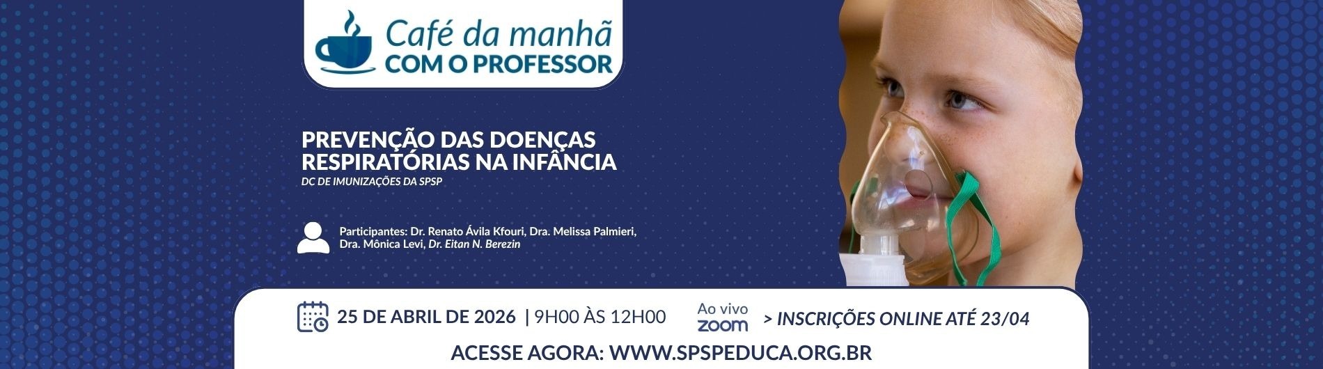 Café da Manhã com o Professor – Prevenção das Doenças Respiratórias na Infância