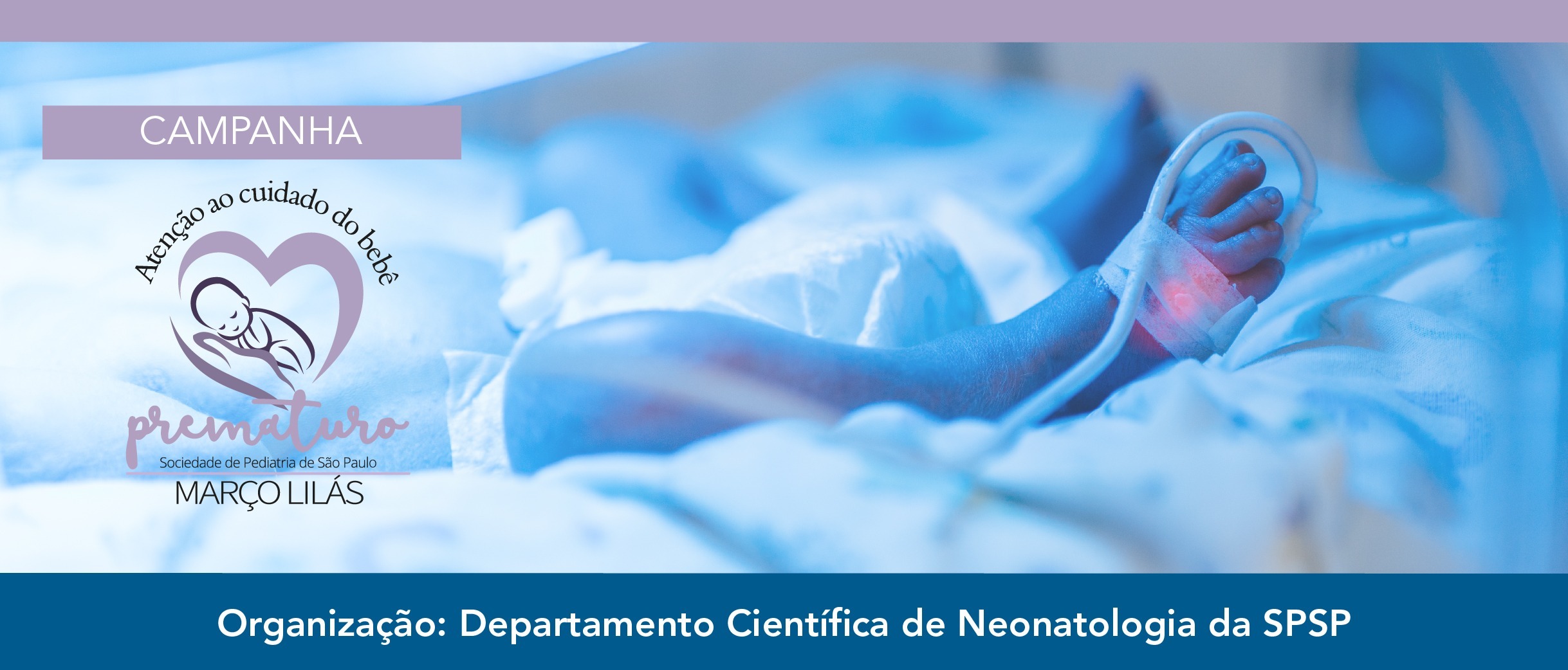 Março Lilás – Atenção ao cuidado do bebê prematuro