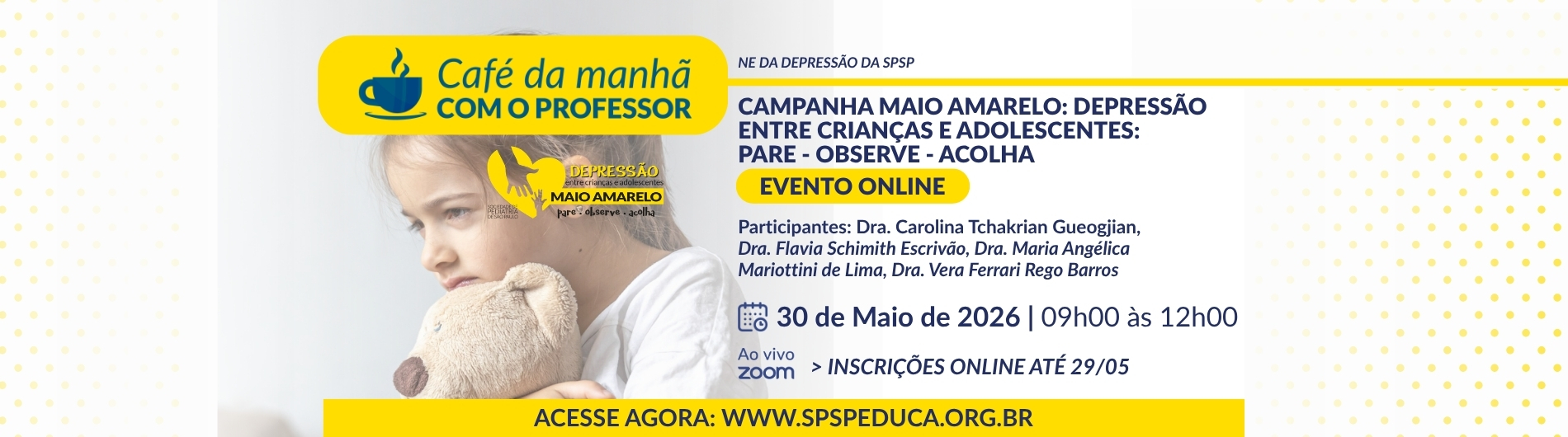 Café da Manhã com o Professor – Campanha Maio Amarelo: Depressão entre Crianças e Adolescentes: PARE – OBSERVE – ACOLHA