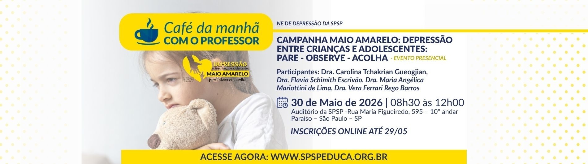 Café da Manhã com o Professor – Campanha Maio Amarelo: Depressão entre Crianças e Adolescentes: PARE – OBSERVE – ACOLHA