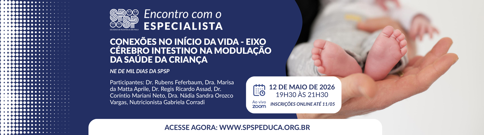 Encontro com o Especialista – Conexões no início da Vida – Eixo cérebro intestino na modulação da saúde da criança