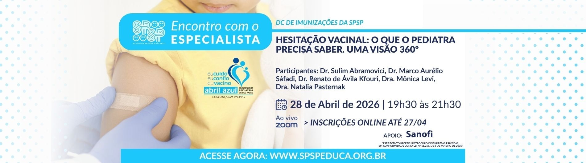 Encontro com o Especialista – Hesitação Vacinal: o que o Pediatra precisa saber. Uma visão 360º – Abril Azul