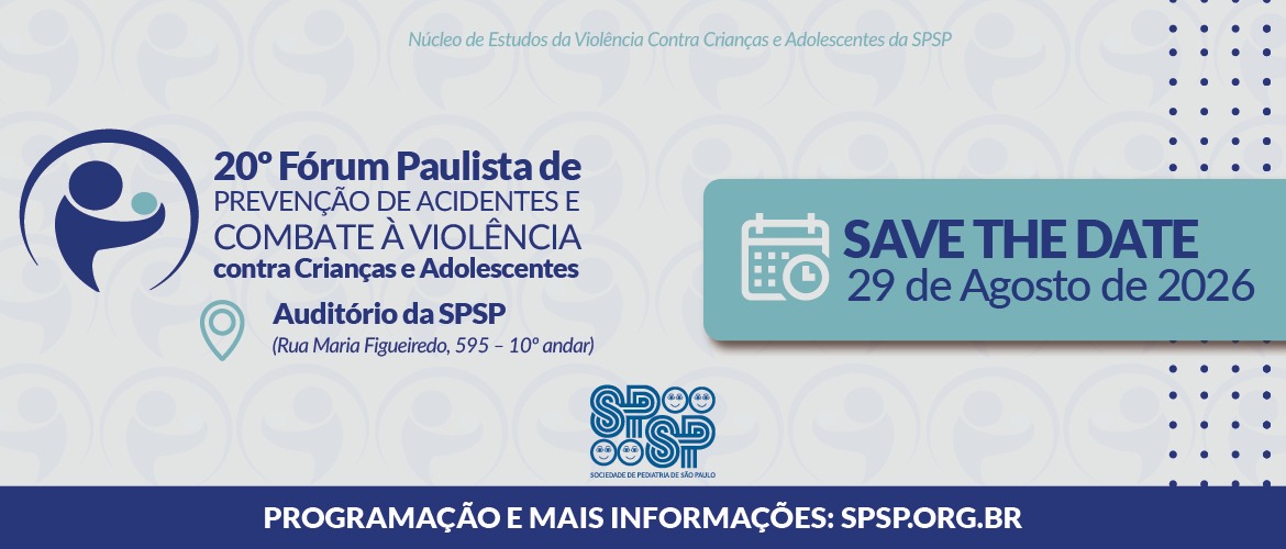 20º Fórum Paulista de Prevenção de Acidentes e Combate à Violência ContraCrianças e Adolescentes