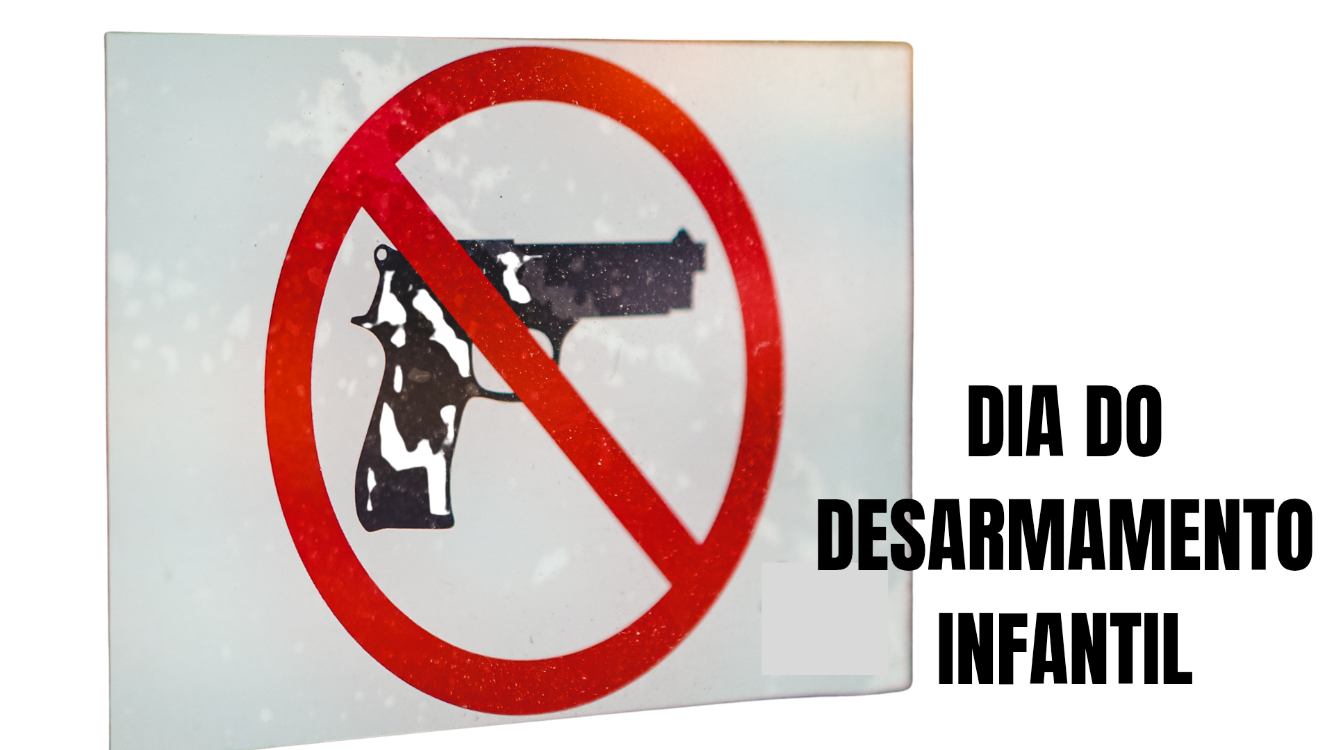 Dia do “Desarmamento Infantil”
