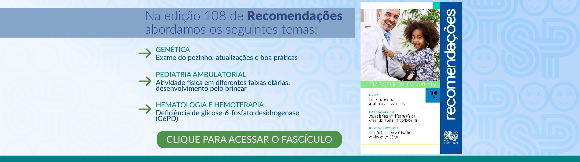 RECOMENDAÇÕES: artigos de genética, pediatria ambulatorial e hematologia e hemoterapia