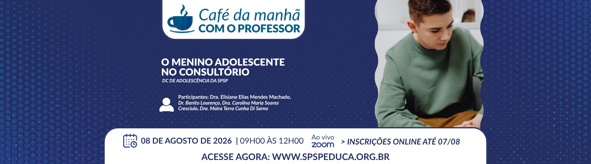 Café da Manhã com o Professor – O Menino Adolescente no Consultório